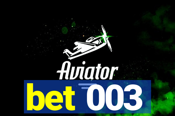 bet 003